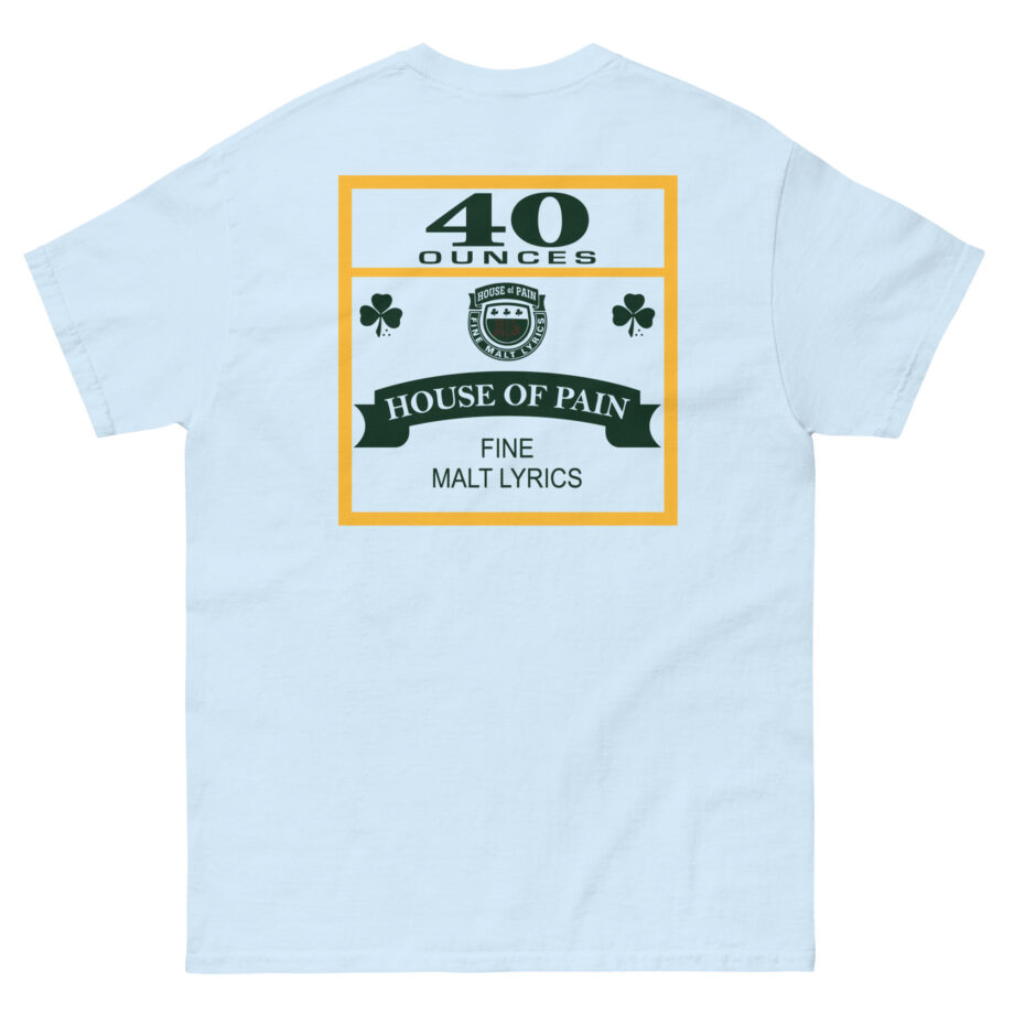 House of Pain 40 Oz Unisex classic tee