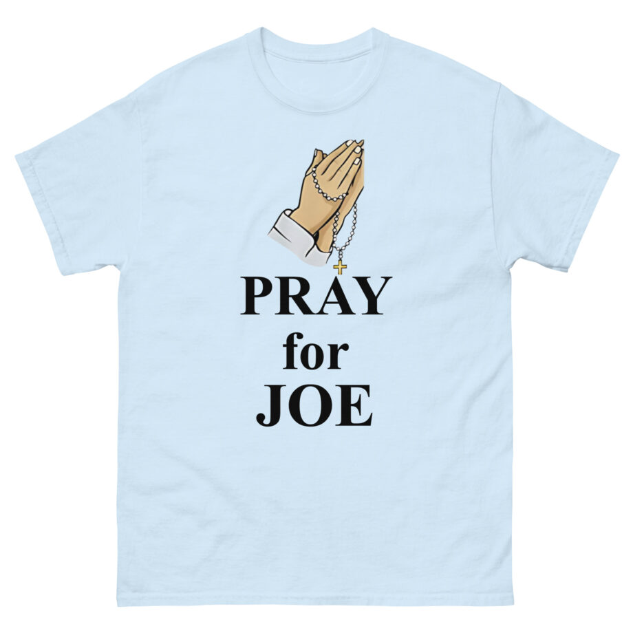 Pray for Joe Biden Unisex classic tee