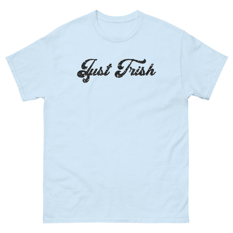 Trisha Paytas Just Trish Unisex classic tee