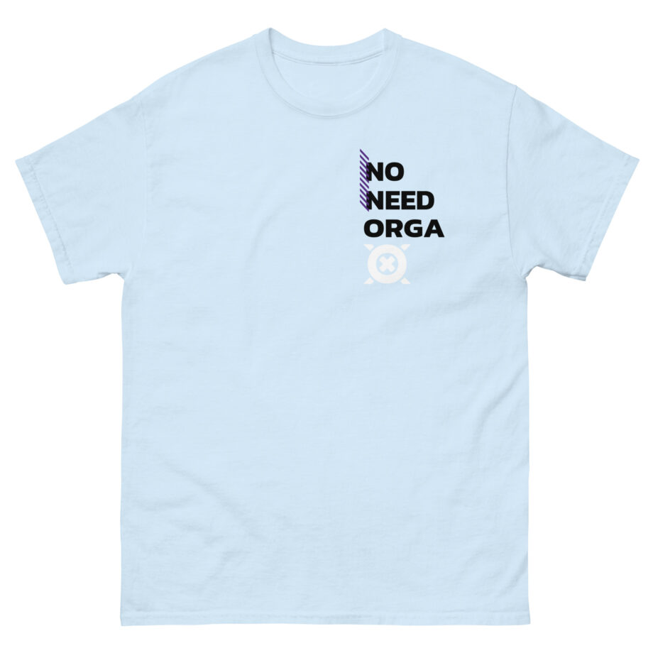 No Need Orga Claim Unisex classic tee