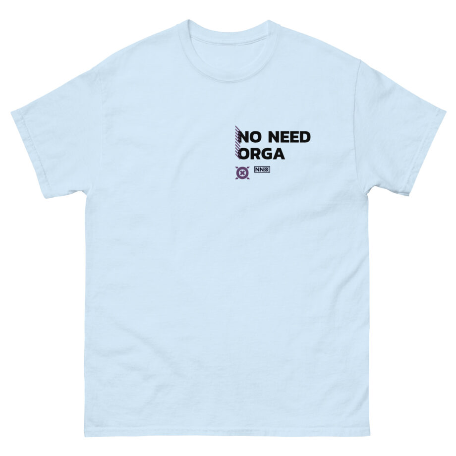 No Need Orga Unisex classic tee
