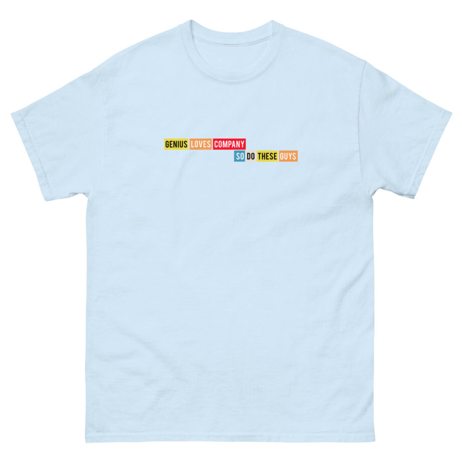 Smartless Genius Loves These Guys Unisex classic tee