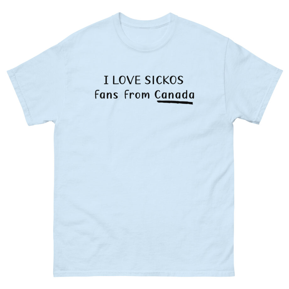 Sickos I Love Fans From Canada Unisex classic tee