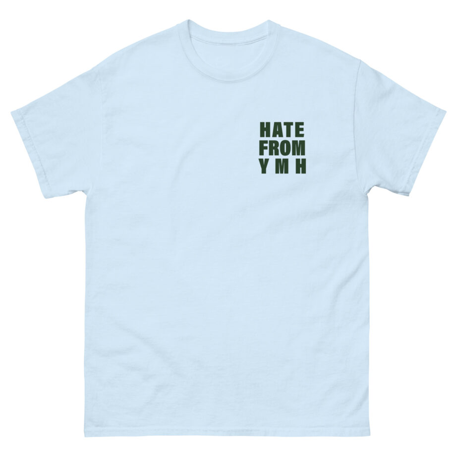 Ymh Hate From YMH Unisex classic tee