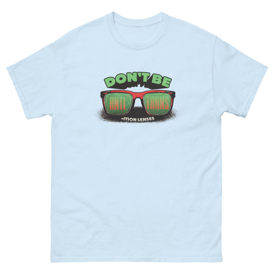 Ymh Don't Be Anti-Trans Unisex classic tee