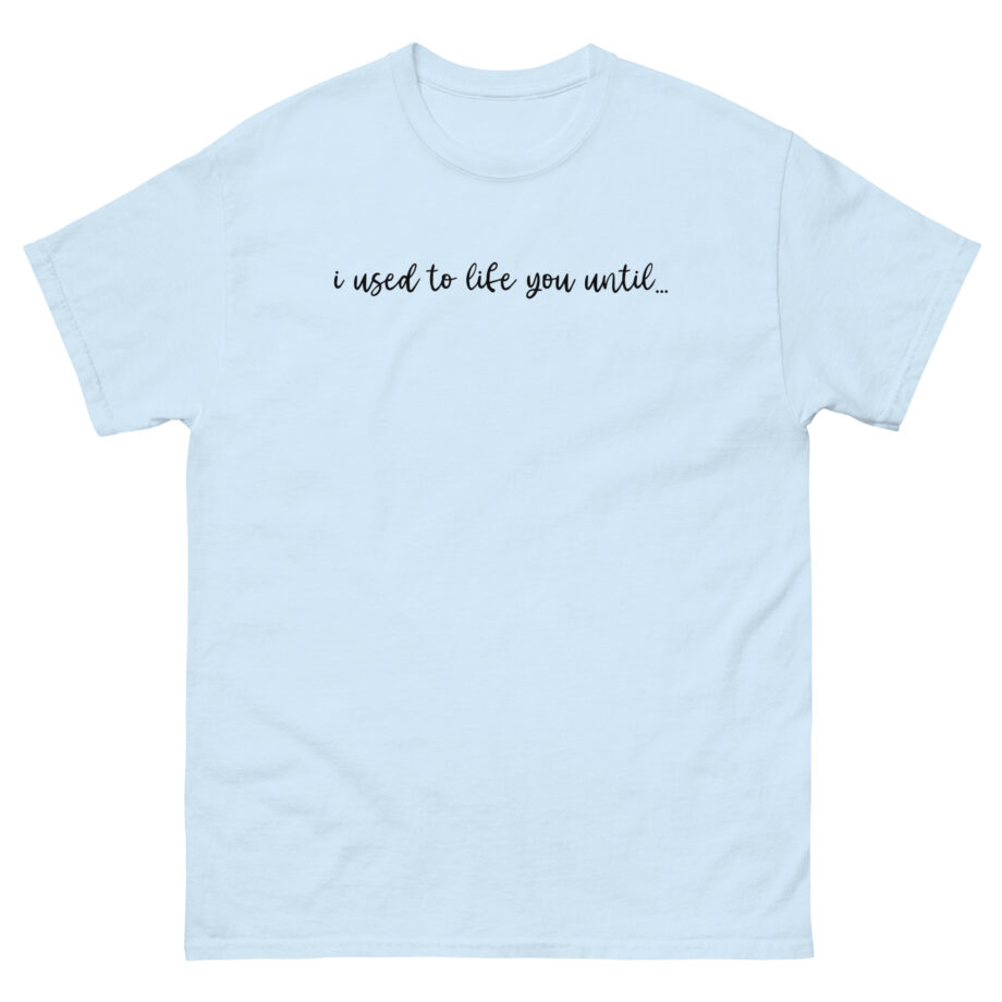 Kat Timpf I Used to Like You Unisex classic tee