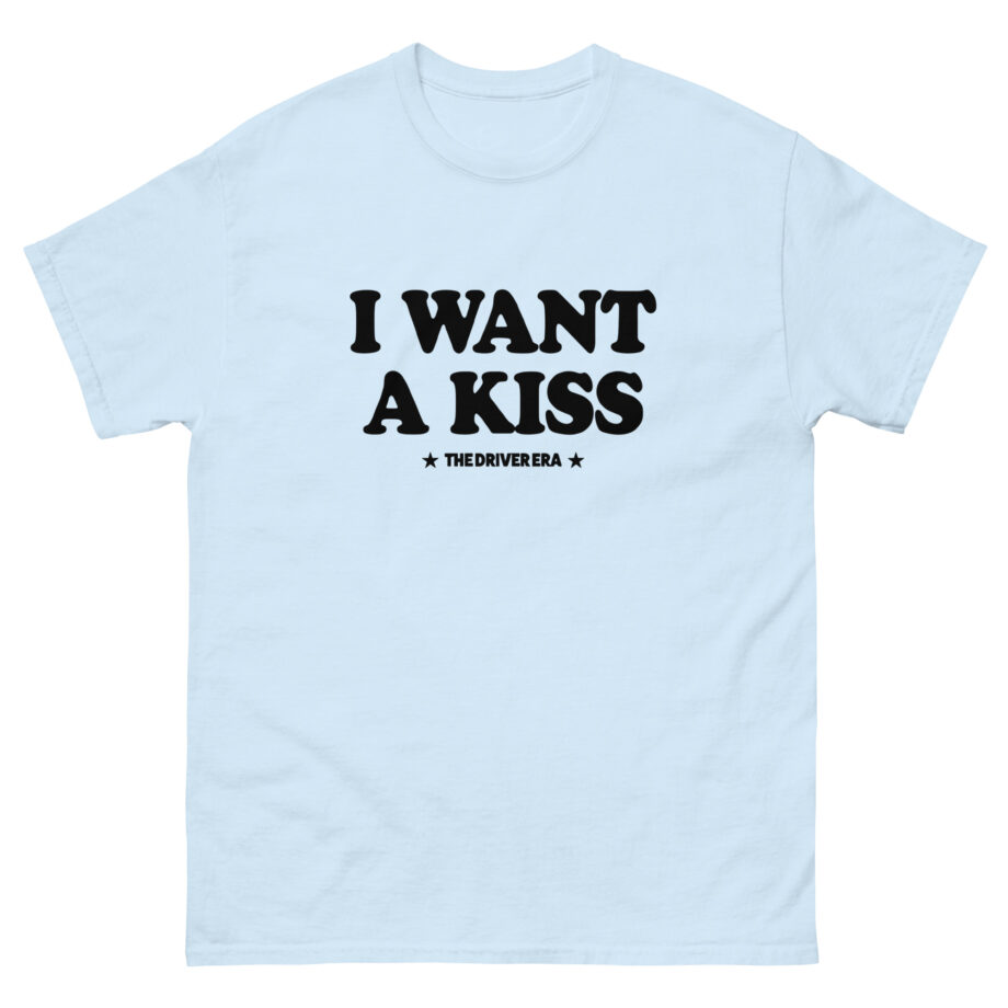 Driver Era I Want a Kiss Unisex classic tee