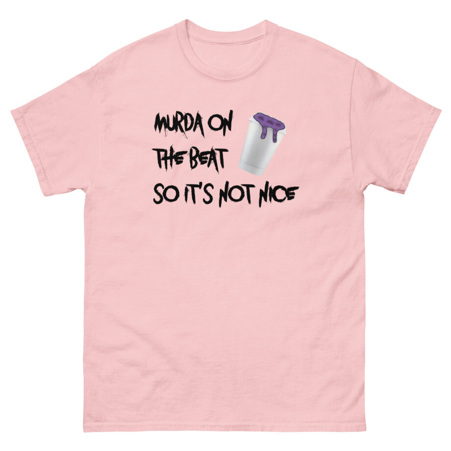 Murda Beatz Murda On The Beat So It's Not Nice Unisex classic tee