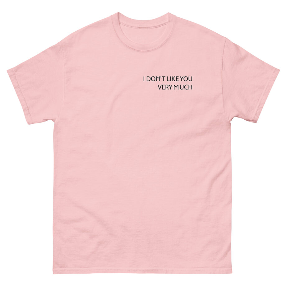 Zayn Malik I Don't Like You Very Much Unisex classic tee