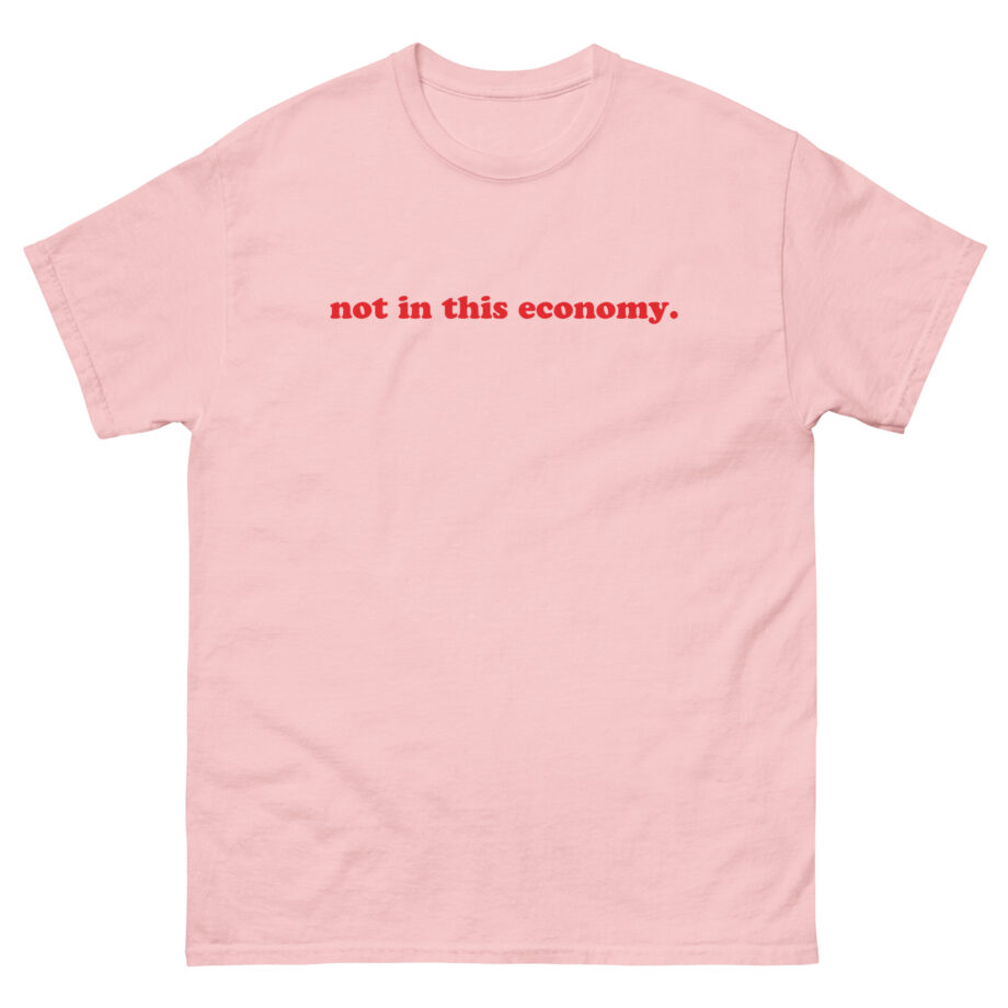 Red Handed Not in This Economy Unisex classic tee