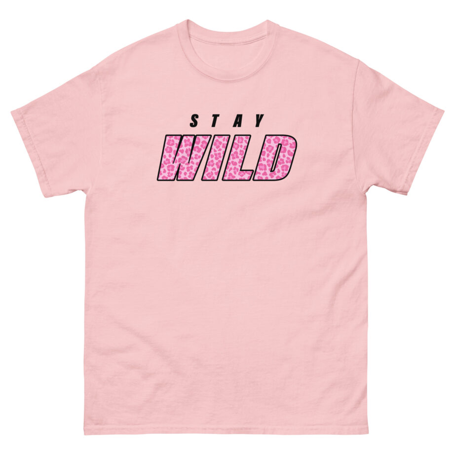 Wild Pink Stay Unisex classic tee