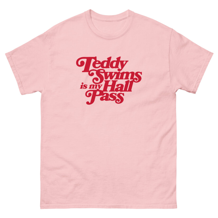 Teddy Swims is My Hall Pass Unisex classic tee