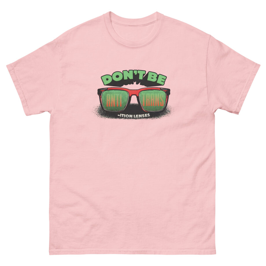 Ymh Don't Be Anti-Trans Unisex classic tee