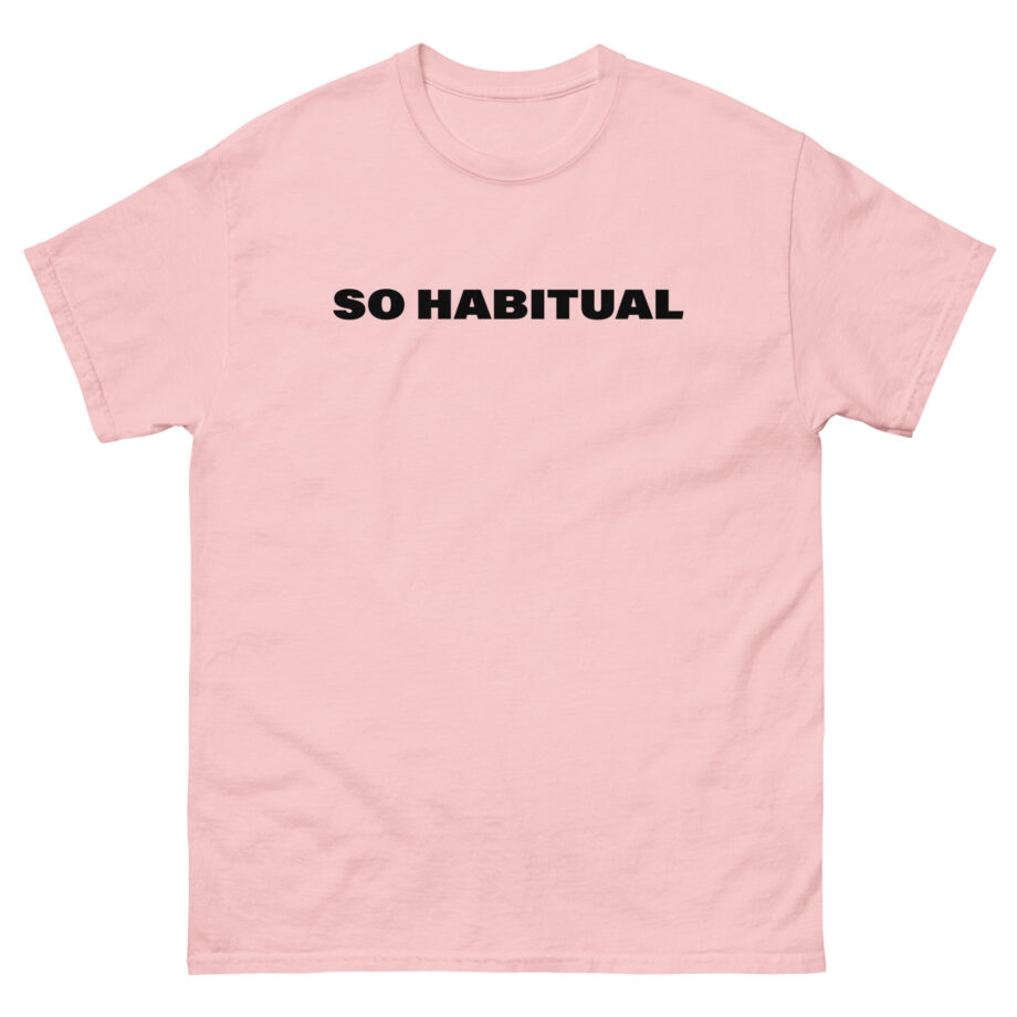 Honey Revenge So Habitual Unisex classic tee