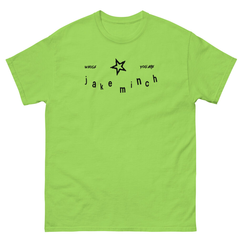 Jake Minch Whose You Are Star Unisex classic tee