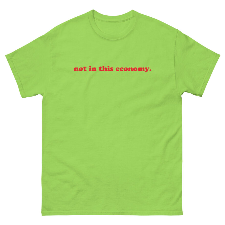 Red Handed Not in This Economy Unisex classic tee
