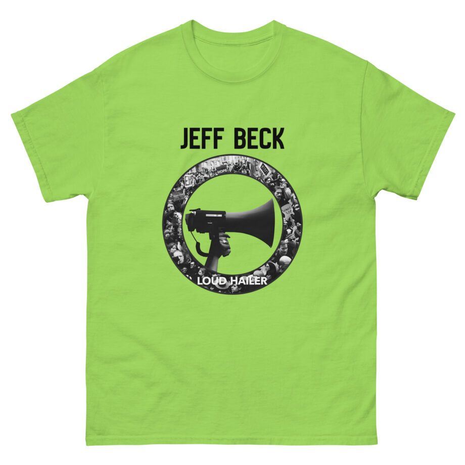 Jeff Beck Loud Hailer Unisex classic tee