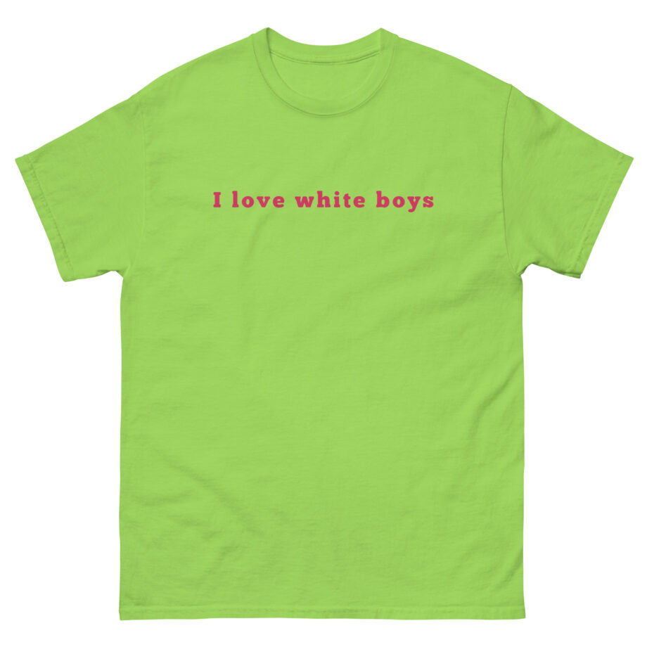 Kaliii I Love White Boys Unisex classic tee