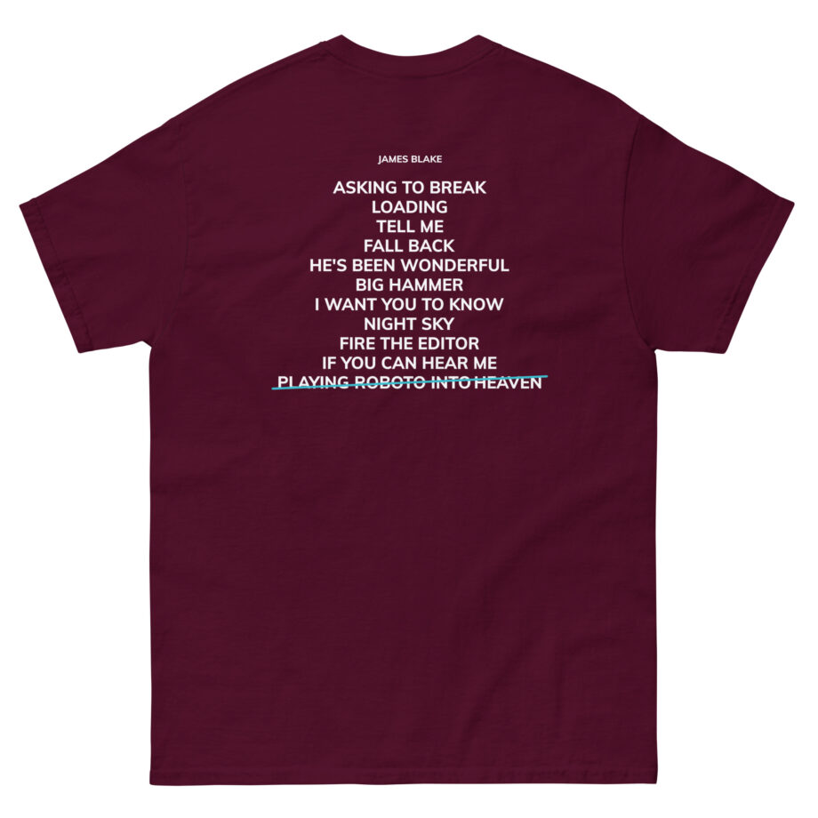 James Blake Playing Robots Into Heaven Tracklist Unisex classic tee