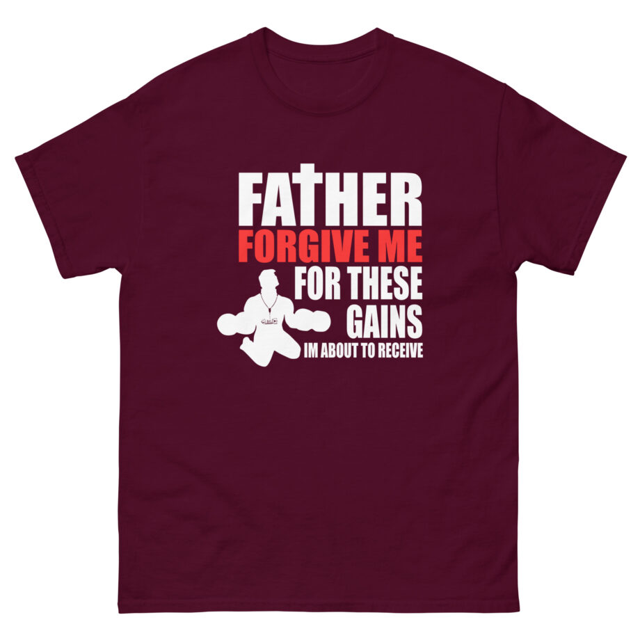 Dom Father Forgive Me for These Gains Unisex classic tee