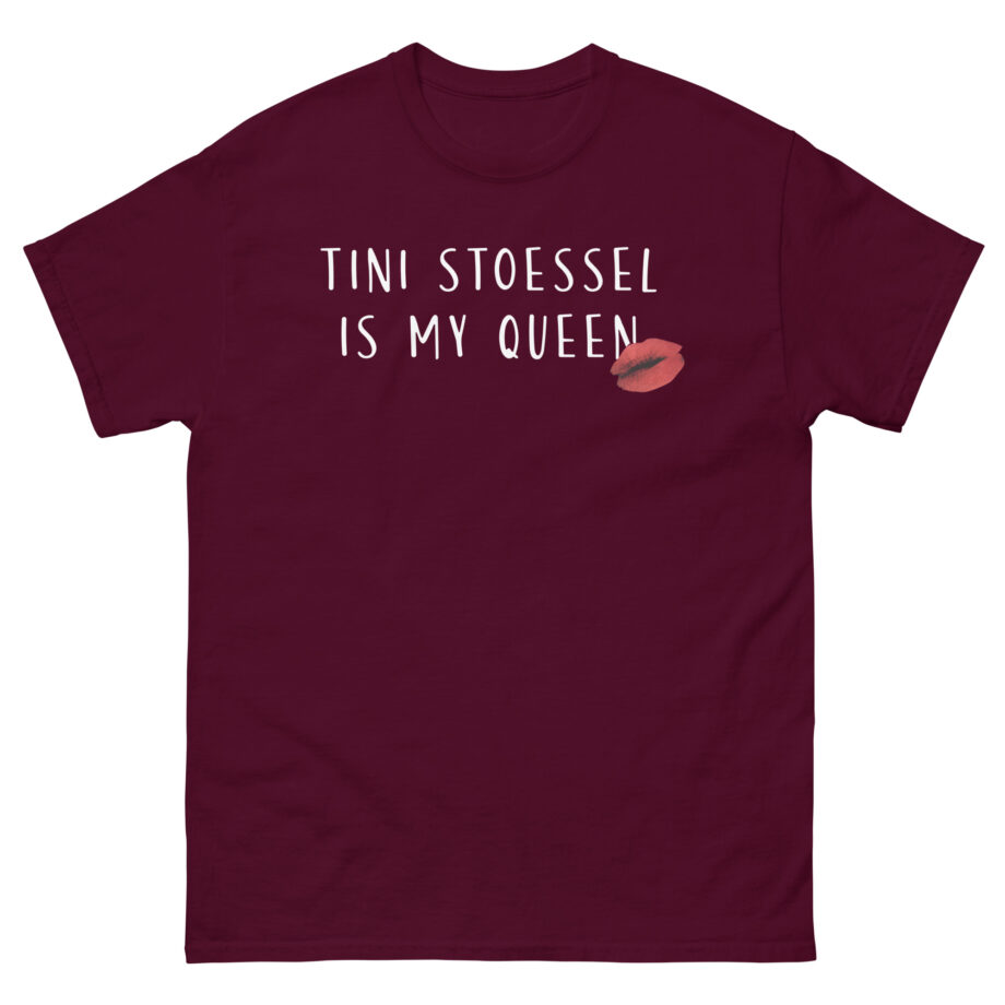 Tini Stoessel is My Queen Unisex classic tee
