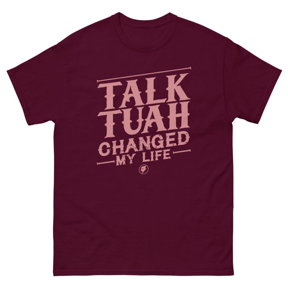 Talk Tuah Changed My Life Unisex classic tee