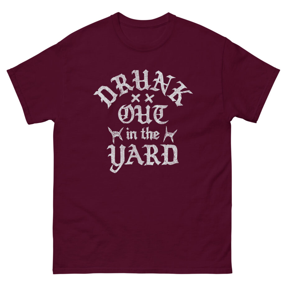 Hardy Drunk Out in the Yard Unisex classic tee