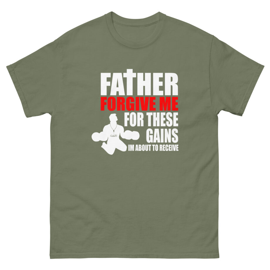 Dom Father Forgive Me for These Gains Unisex classic tee