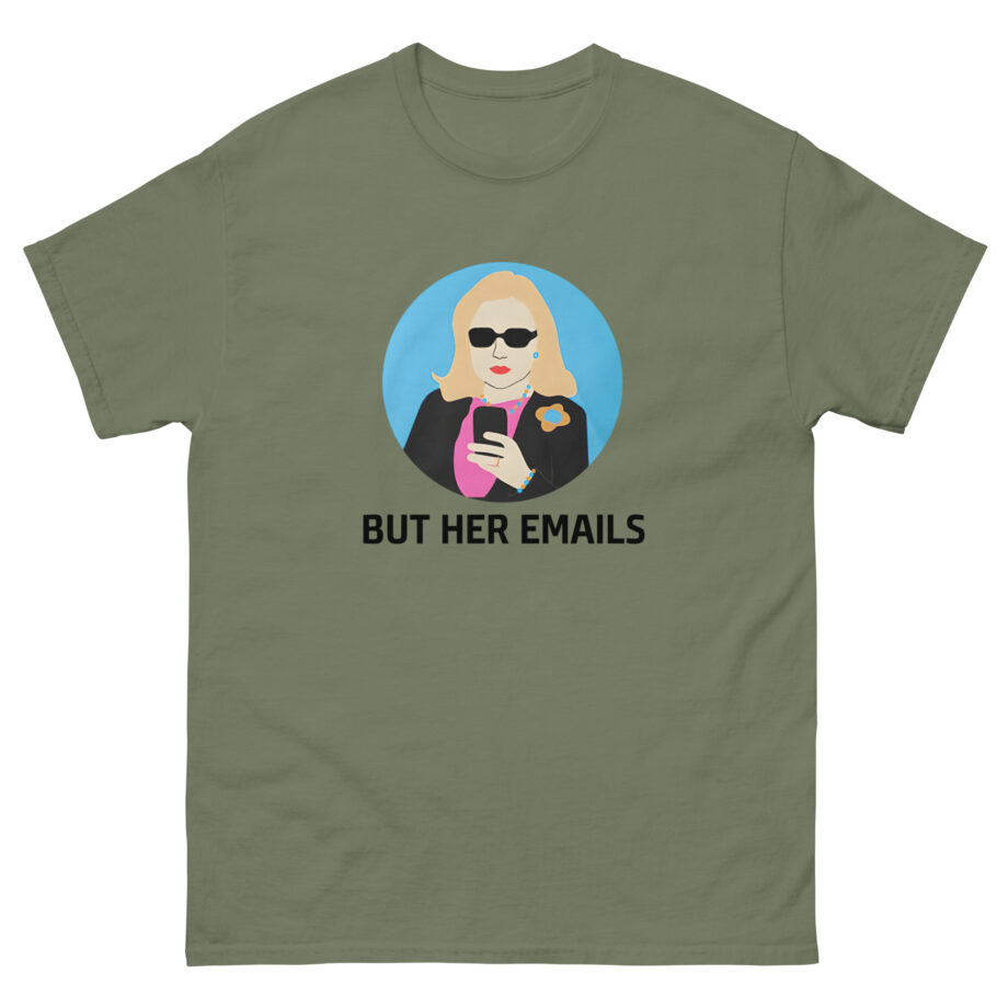 But Her Emails Unisex classic tee