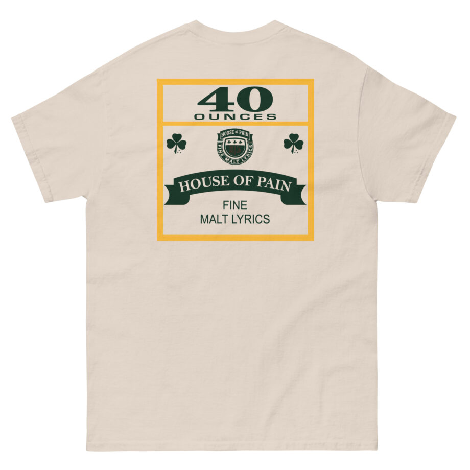 House of Pain 40 Oz Unisex classic tee