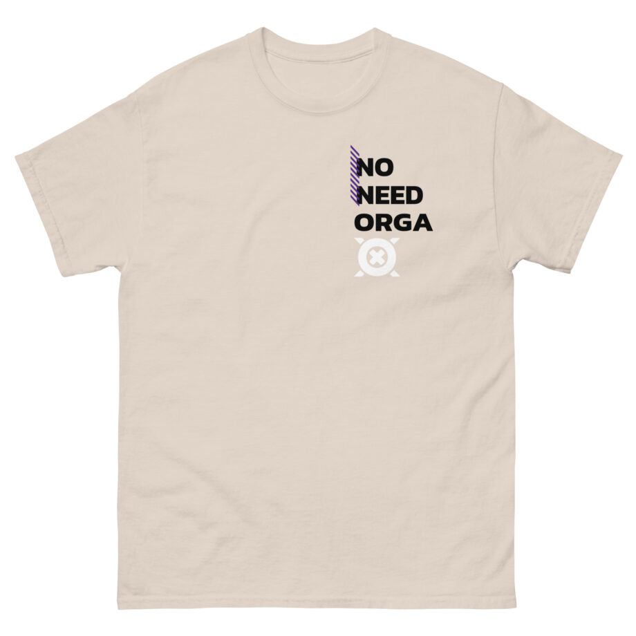 No Need Orga Claim Unisex classic tee