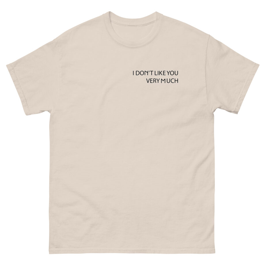 Zayn Malik I Don't Like You Very Much Unisex classic tee