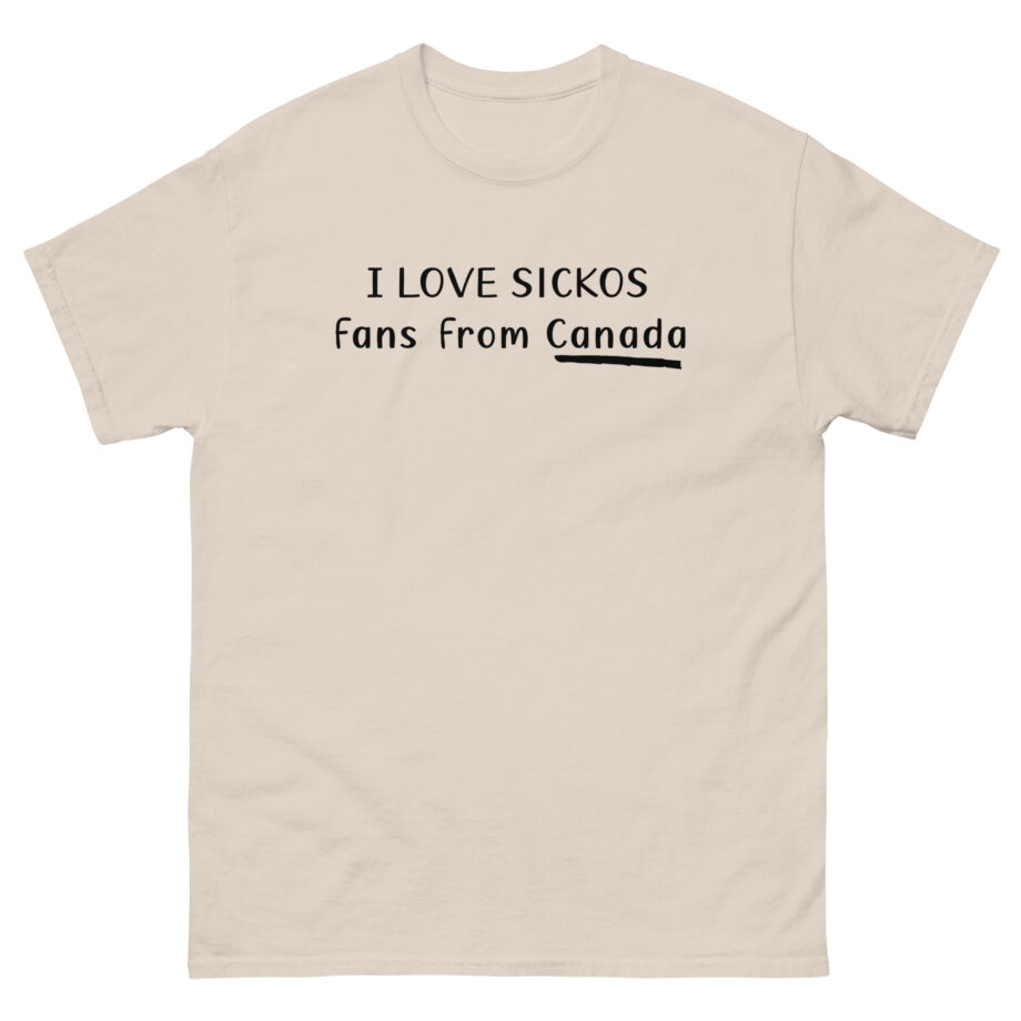 Sickos I Love Fans From Canada Unisex classic tee