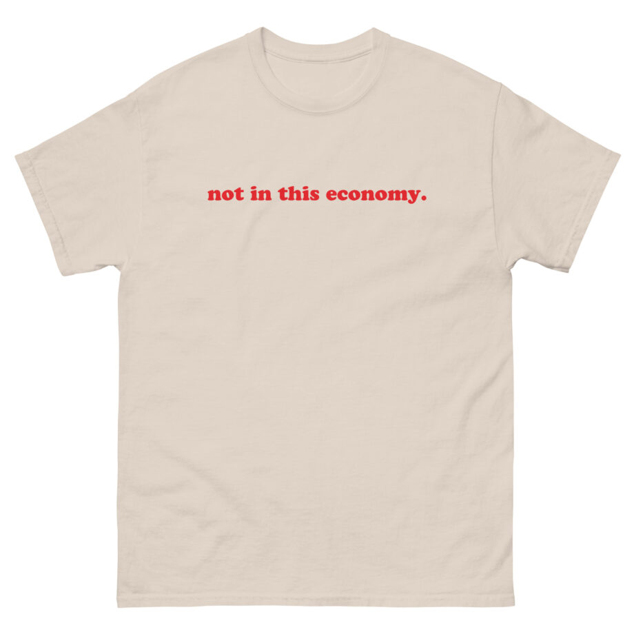Red Handed Not in This Economy Unisex classic tee