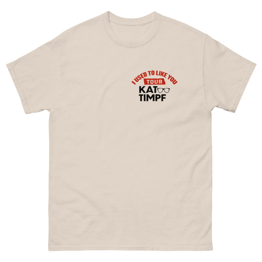 Kat Timpf I Used to Like You Tour Unisex classic tee