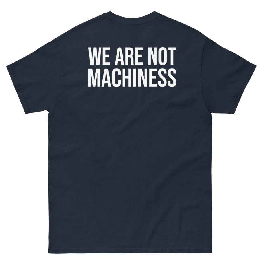Nothing More We Are Not Machines Unisex classic tee