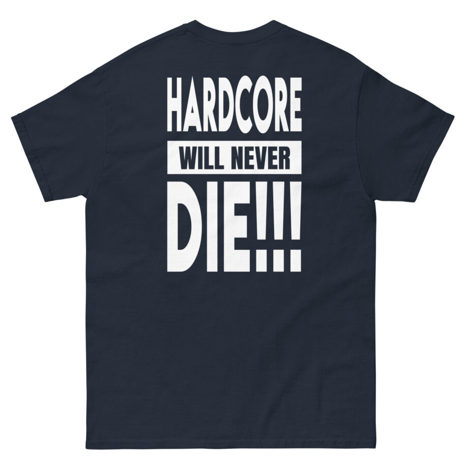 Thunderdome Hardcore Will Never Die Unisex classic tee