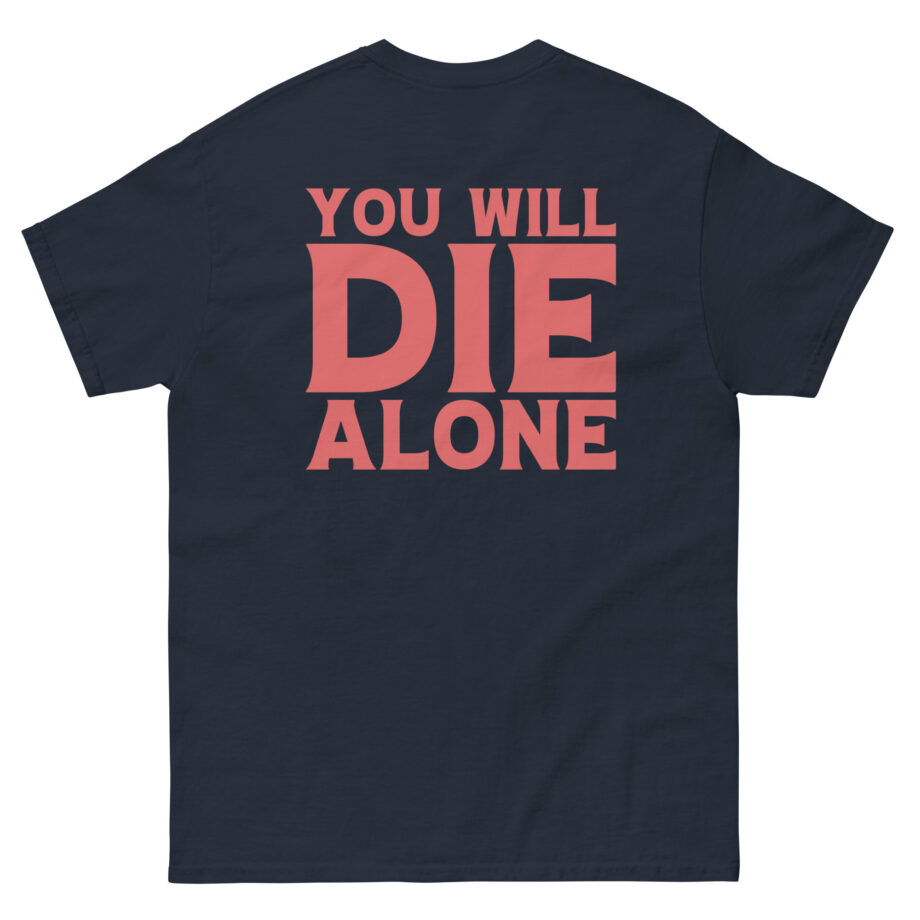 Suicide Silence You Will Die Alone Unisex classic tee