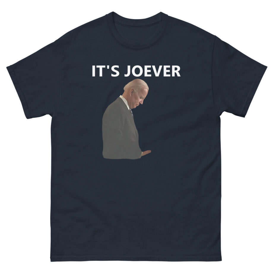 Joe Biden It's Joever Unisex classic tee