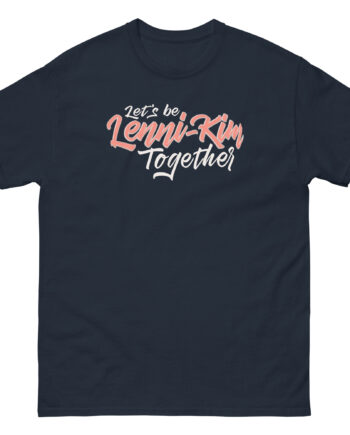 Lenni Kim Let's Be Lenni-kim Together Unisex classic tee