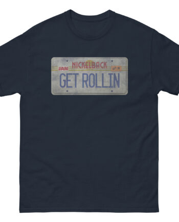 Nickelback Get Rollin Unisex classic tee