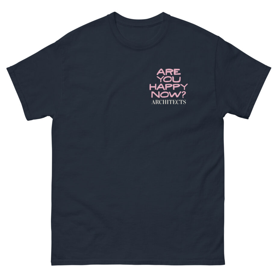 Architects Are You Happy Now? Unisex classic tee