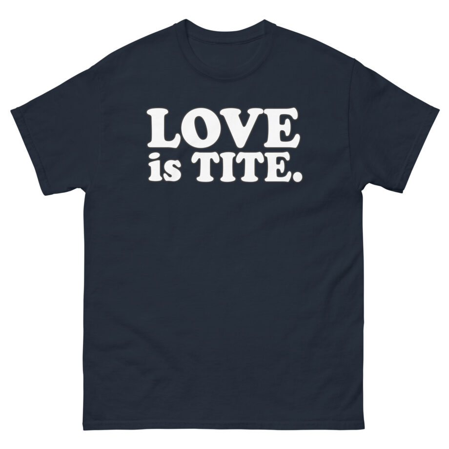 Griz Love Is Tite Unisex classic tee