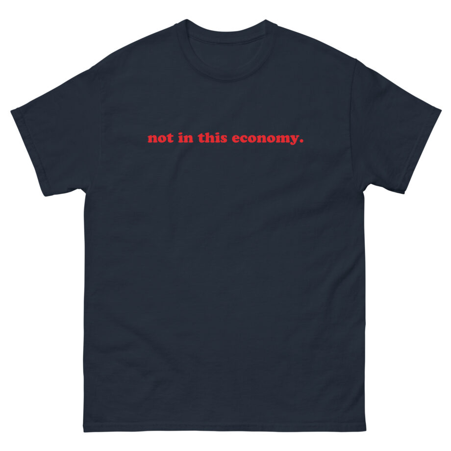 Red Handed Not in This Economy Unisex classic tee