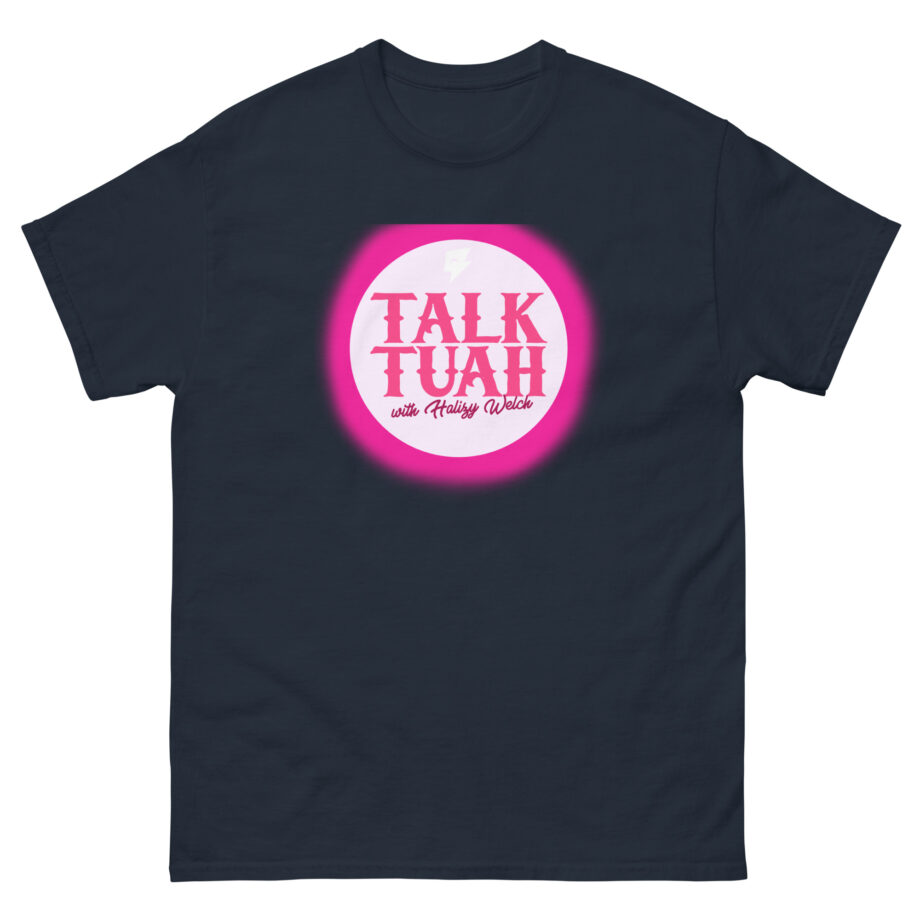 Talk Tuah With Haliey Welch Hawk Tuah Unisex classic tee