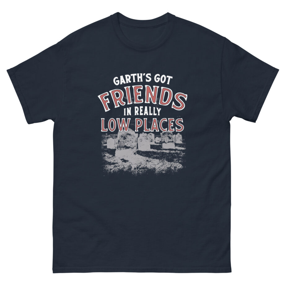 Ymh Friends In Really Low Places Unisex classic tee
