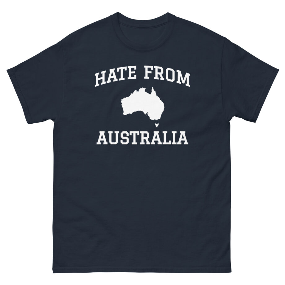 Ymh Hate From Australia Unisex classic tee