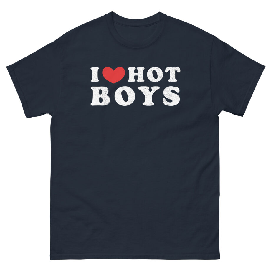 I Love Hot Boys Unisex classic tee