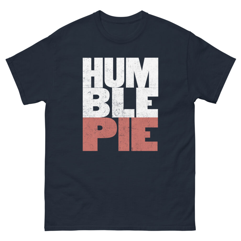 Humble Pie Unisex classic tee