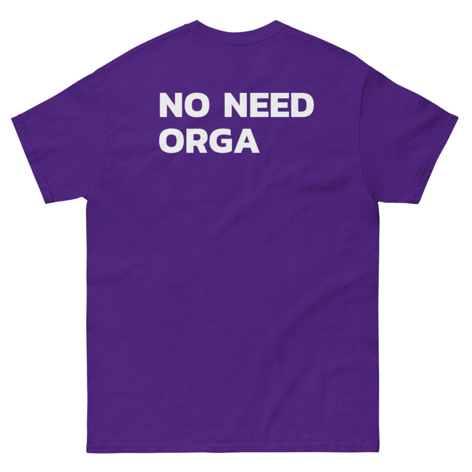 No Need Orga Claim Unisex classic tee